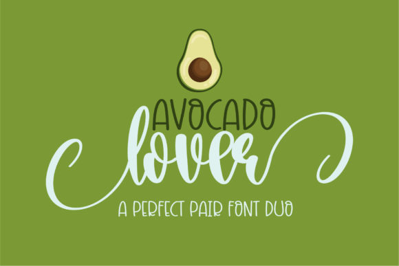 Avocado Lover: A Font Pairing That Brings Personality to Your Projects