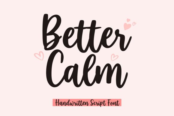 Better Calm: A Modern Script Font for Authentic Designs