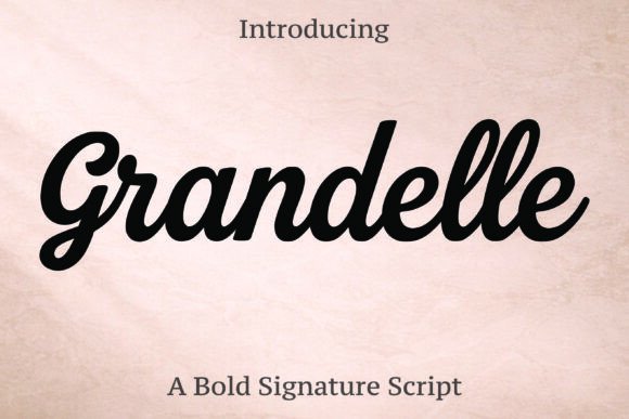 Grandelle: The Signature Script Font for Luxury Branding